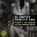 Aria DJ Ortzy Mark M - Party In Miami Victor Porfidio Remix AGRMusic