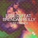 Brendan Reilly Essess - Just Friends Original Mix