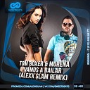Tom Boxer Morena - Vamos A Bailar Alexx Slam Remix