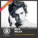 Mika - Relax DJ Mexx DJ ModerNator Remix