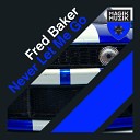 Fred Baker - Never Let Me Go Yves V Remix