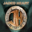 Jaded Heart - Let It Rain