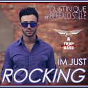 Dustin Que feat Buffalo Stille - I m Just Rocking Original Mix