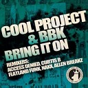 Cool Project feat BBK - Bring It Up Access Denied Remix