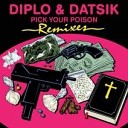 Diplo Kay Datsik Detroit Muscle - Pick Your Poison feat Kay Detroit Muscle…