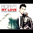 Borys - My Love DJ Olga Joana Remix