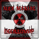 Alex Maniac - Берегите Близких