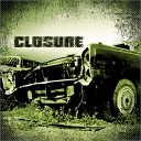 Closure - Whatever Made You