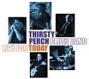Thirsty Perch Blues Band - Blueswalk