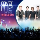 Whosarmy - Alive Cover Me Canada Performance