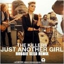 The Killers - Just Another Girl Robbie Seed Remix