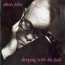 Elton John - Club At The End Of The Street