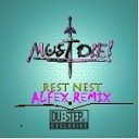 MUST DIE! - Rest Nest (Alfex Remix)