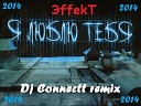 ЭffekT - Я люблю тебя Dj Connectt remix 2014