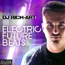 DJ RICH ART - Electric Future Beats Track 11