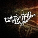 Echoes The Fall - This Is Not Goodbye
