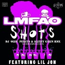 LMFAO feat Lil Jon - Shots Dj Oleg Perets Dj Alexey Galin rmx