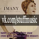 Imany vs Syntheticsax ft Ivan Spell amp Daniel… - You Will Never Know Anton Zlatov amp Belyaev Mash…