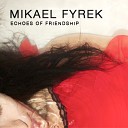 Mikael Fyrek - We will never be here again