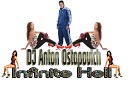 DJ Anton Ostapovich - Infinite Hell Radio Edit 2014