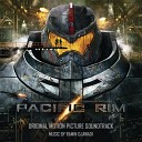 Ramin Djawadi Pacific Rim OST Тихоокеанский Рубеж Cаундтрек Score… - Ramin Djawadi Pacific Rim Feat Tom Morello