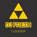 DJ Fresh - Louder Feat Sian Evans Club Mix