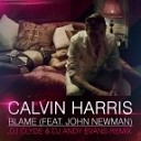 Calvin Harris Ft John Newman Blame DJ Clyde Dj Andy Evans… - Calvin Harris Ft John Newman Blame Clyde Andy Evans…