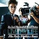 Far East Movement feat Justin Bieber - Live My Life The Perez Brothers Remix Electro House Electro Club…