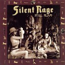 Silent Rage - Is It My Body
