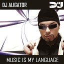 DJ Aligator feat Arash - Music Is My Language Monday M