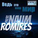 Romires - Я помню Naum prod