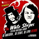 The White Stripes - Seven Nation Army DJ Matuya DJ Stuff DJ Liya…