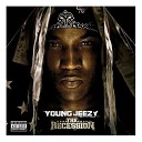 Young Jeezy - Don t Do It Produced By DJ Pain 1