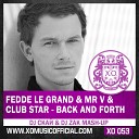 Fedde Le Grand feat Mr V vs Club Stars - Back Forth Dj Скай Dj Zak Bootleg