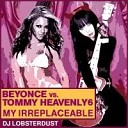 dj lobsterdust - Beyonce vs Tommy Heavenly6 My Irreplaceable