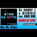 Dj Sanny J and D niele feat Xavi One - Bomb Of Love Radio Edit