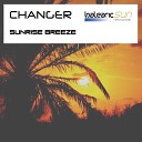 Changer - Sunrise Breeze Original Mix