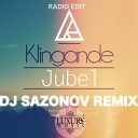 Kligande - Jubel Dj Sazonov Remix Radio Edit