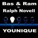 Bas amp Ram vs Ralph Novell - Younique Original Mix