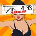 Ivan Reys - Please Me Original Mix