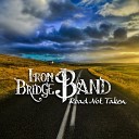 Iron Bridge Band - Miles to Go