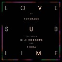 Tensnake feat Nile Rodgers - Love Sublime Radio Edit Mp3