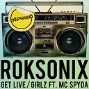 Roksonix - Girlz feat MC Spyda