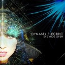 Dynasty Electric - Eyes Wide Open Alex McGhee Remix