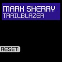 Mark Sherry - Trailblazer Original Mix