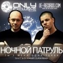107 Nochnoy Patrul - Ty U Menya Odna Takaya DJ V1t DJ Johnny Clash…