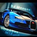 DJ Шевцов - Bugatti mix 02 03 2012 Track 2