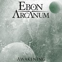 Ebon Arcanum - The Shrouded Vale of Ancient Majesty