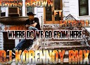 DJ KORENNOY - Where Do We Go From Here DJ KORENNOY RMX