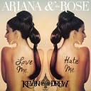 Ariana The Rose - Love Me Hate Me
